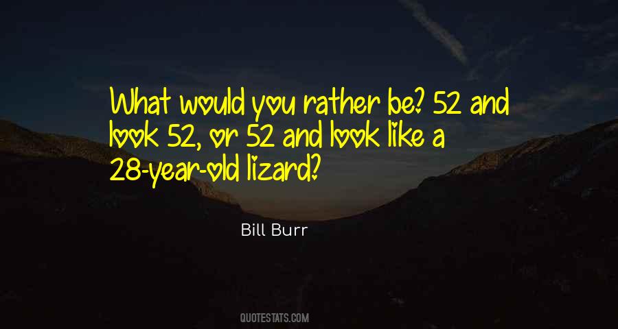 Bill Burr Quotes #1566726