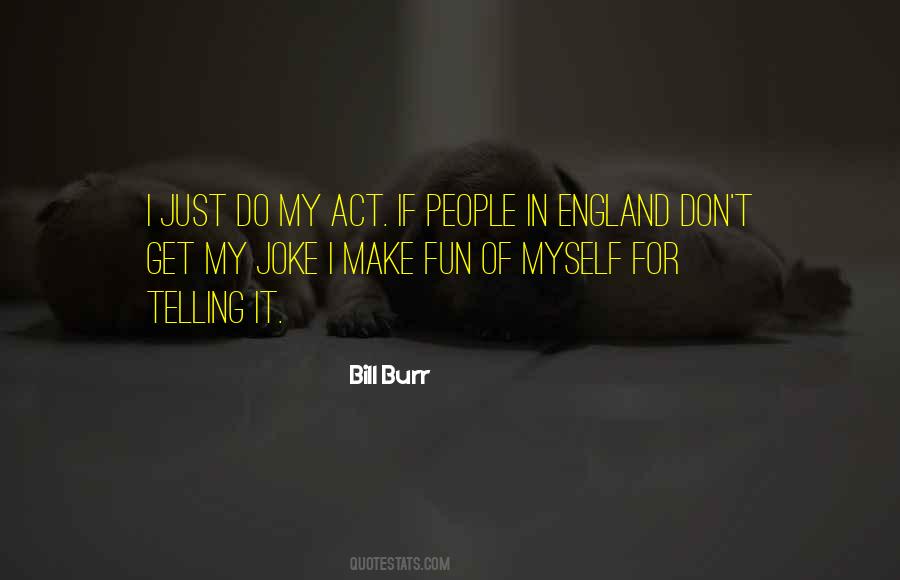 Bill Burr Quotes #178584