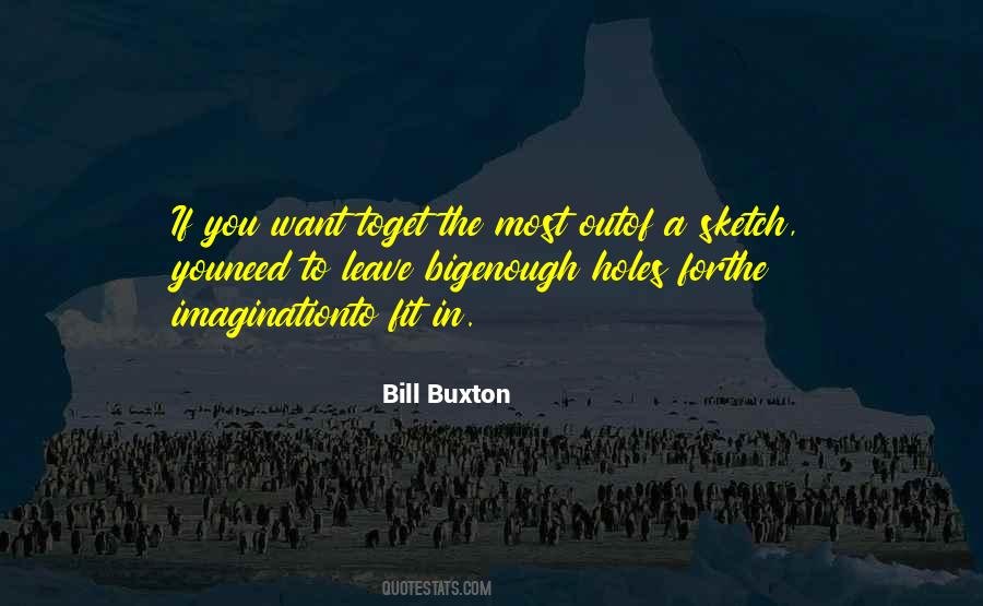 Bill Buxton Quotes #1167600