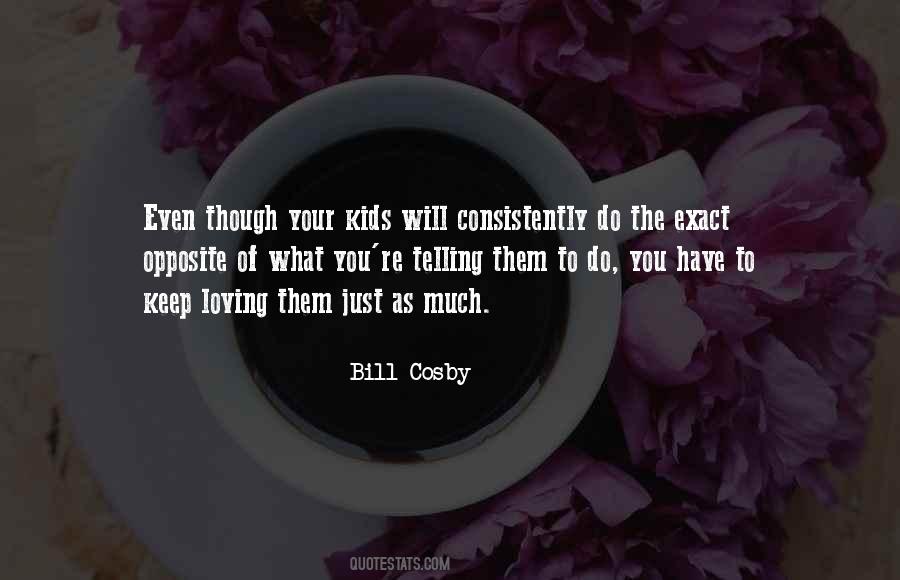 Bill Cosby Quotes #626676