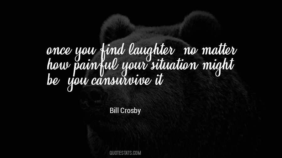 Bill Crosby Quotes #271904