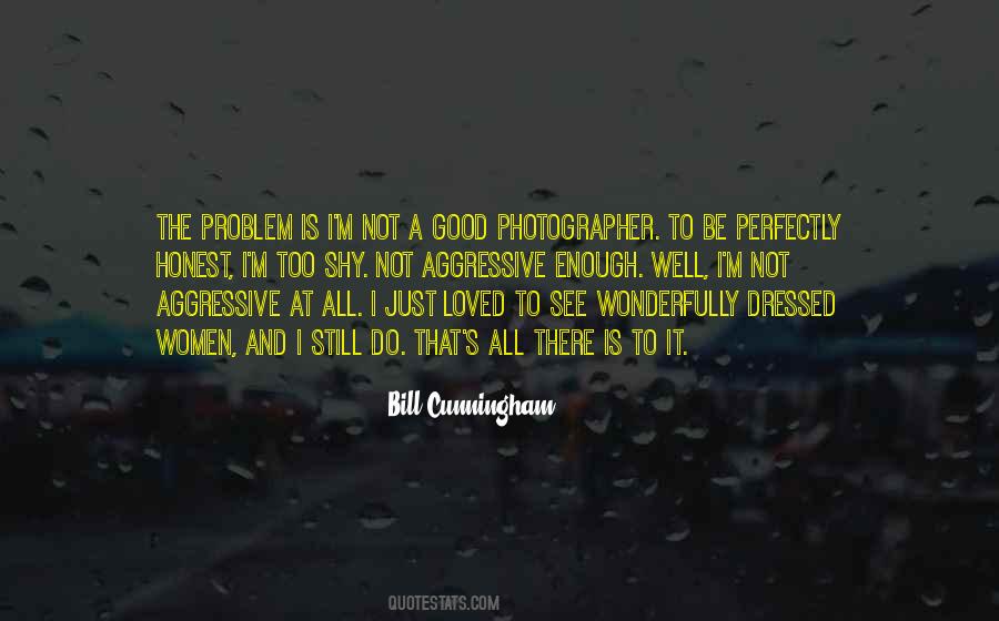 Bill Cunningham Quotes #1110339