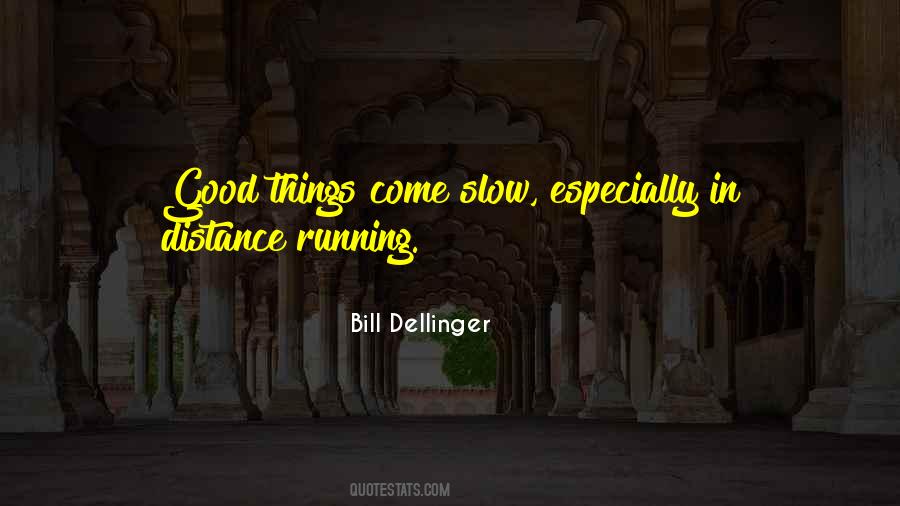 Bill Dellinger Quotes #857350 Bill Dellinger Quotes #857350