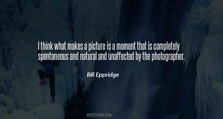 Bill Eppridge Quotes #1640559