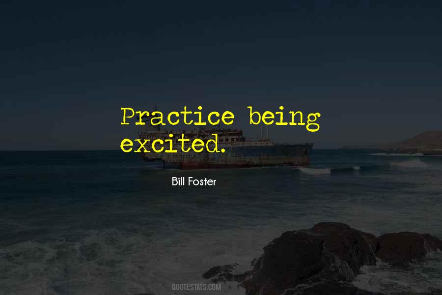 Bill Foster Quotes #560676