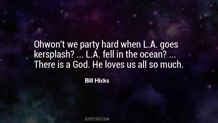 Bill Hicks Quotes #1462664