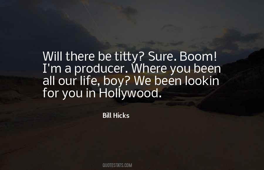 Bill Hicks Quotes #1536984