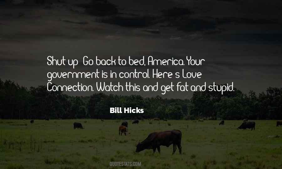 Bill Hicks Quotes #1657962