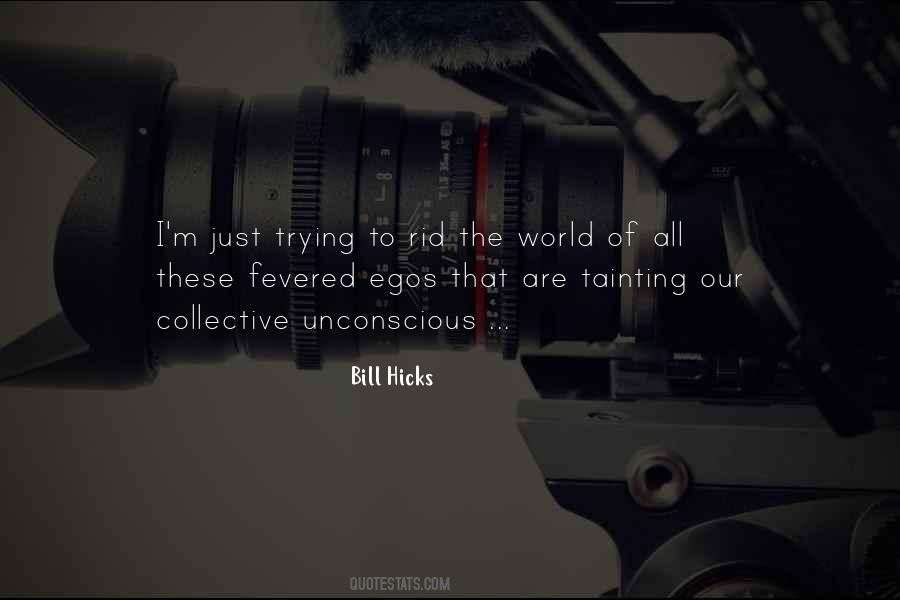 Bill Hicks Quotes #678158