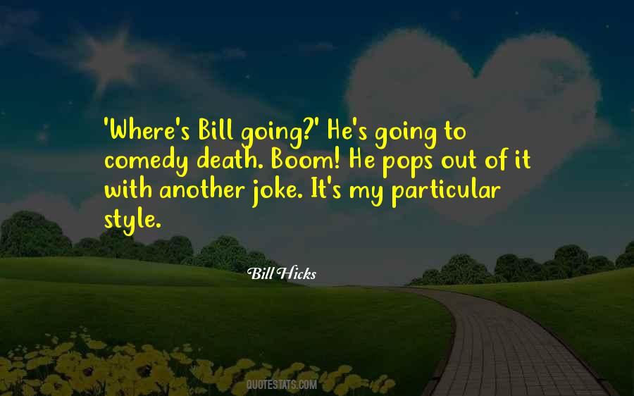 Bill Hicks Quotes #686675