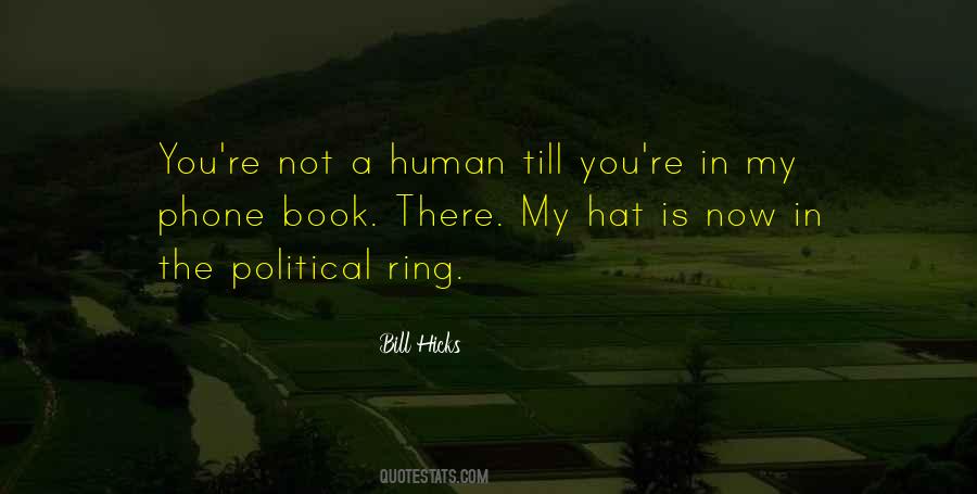 Bill Hicks Quotes #873623