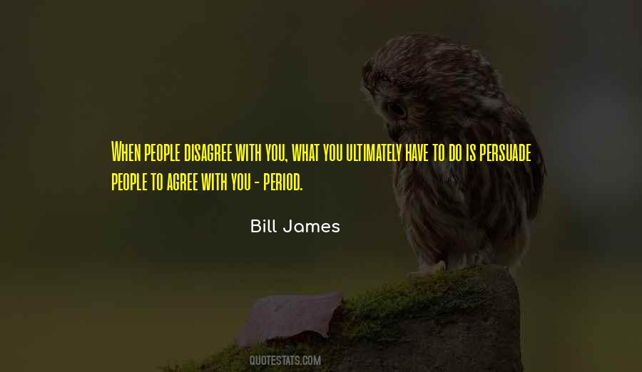 Bill James Quotes #1446254