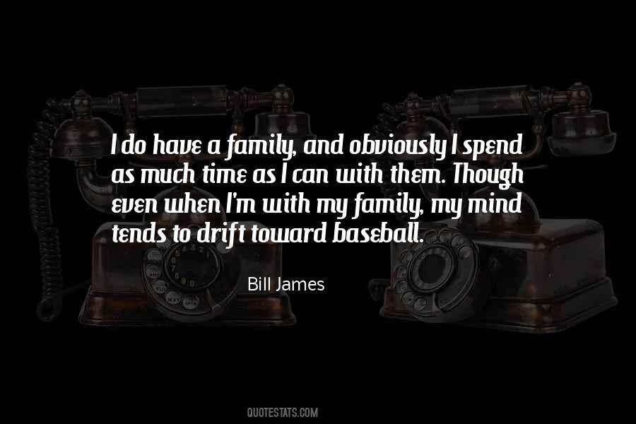 Bill James Quotes #1798239