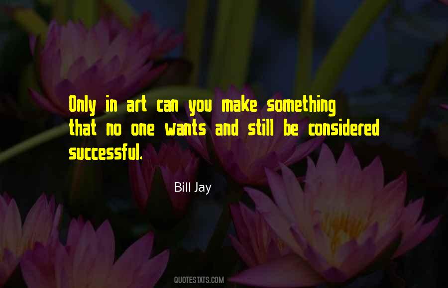 Bill Jay Quotes #1056708