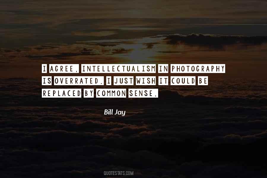 Bill Jay Quotes #1615779