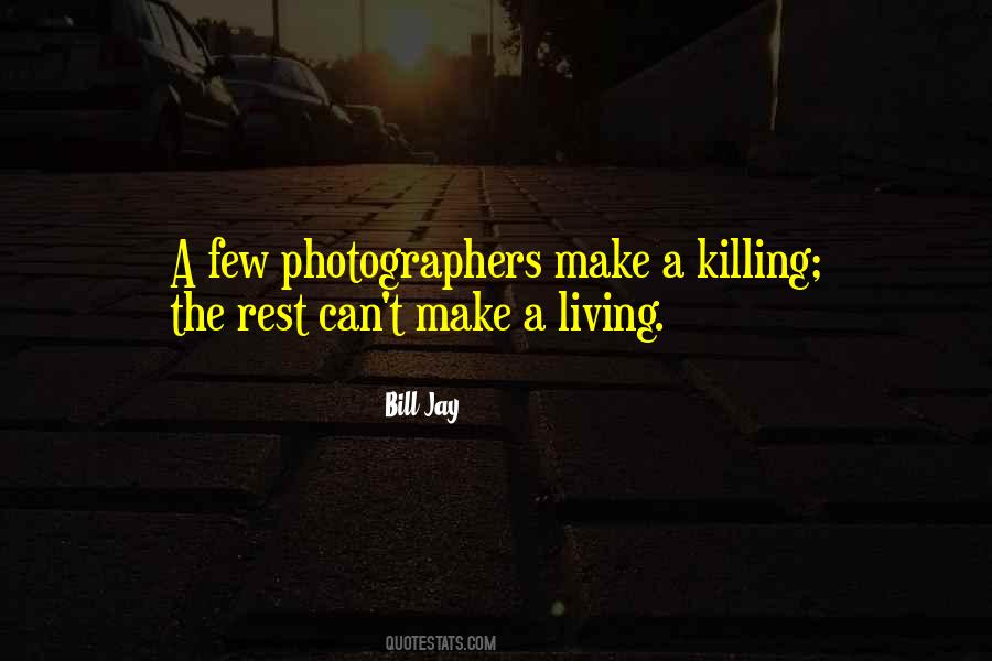 Bill Jay Quotes #1820322
