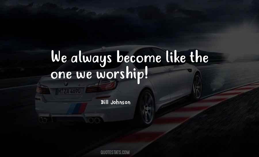 Bill Johnson Quotes #1211127
