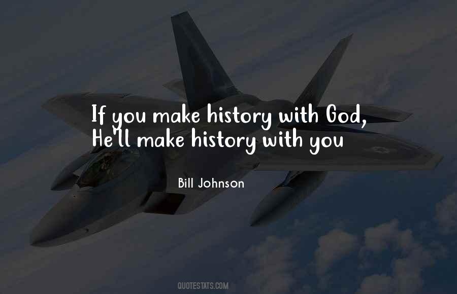 Bill Johnson Quotes #1727411