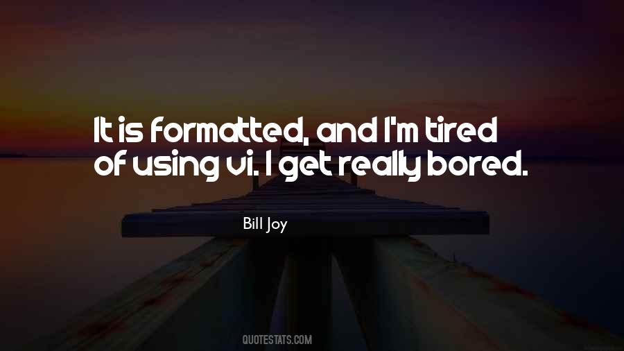 Bill Joy Quotes #246026