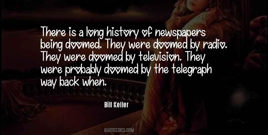 Bill Keller Quotes #1790070