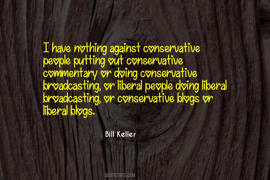 Bill Keller Quotes #802337