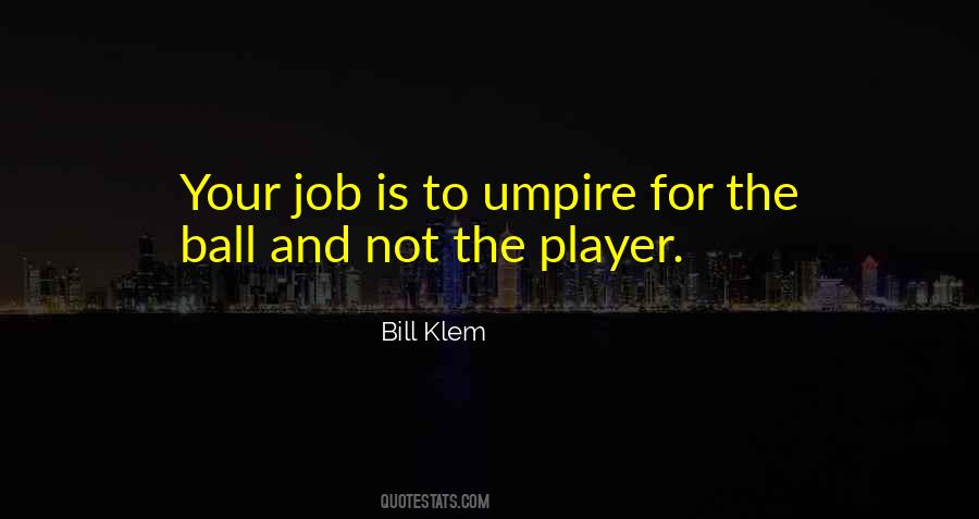 Bill Klem Quotes #1219528