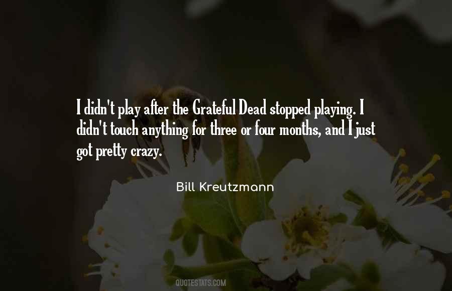 Bill Kreutzmann Quotes #1635202