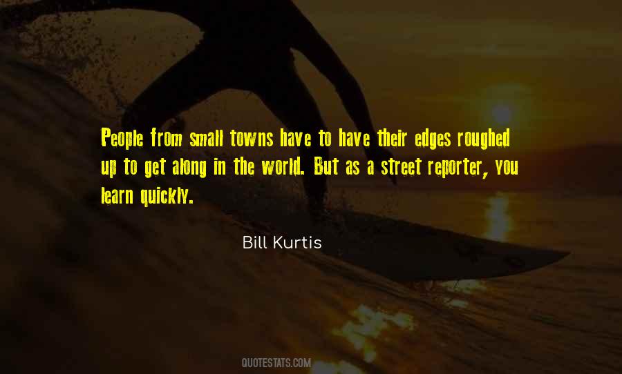 Bill Kurtis Quotes #1533535