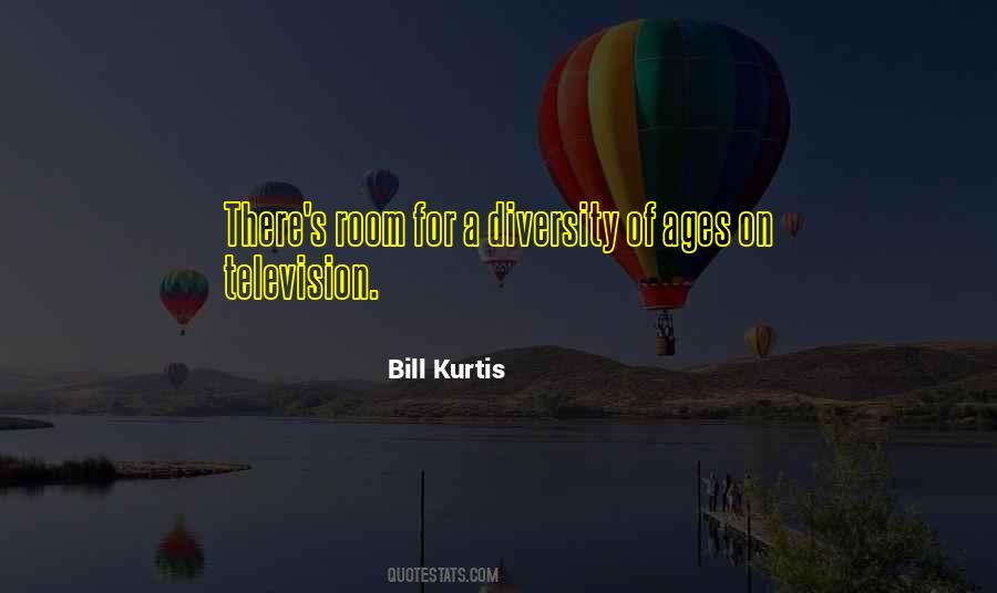 Bill Kurtis Quotes #923861