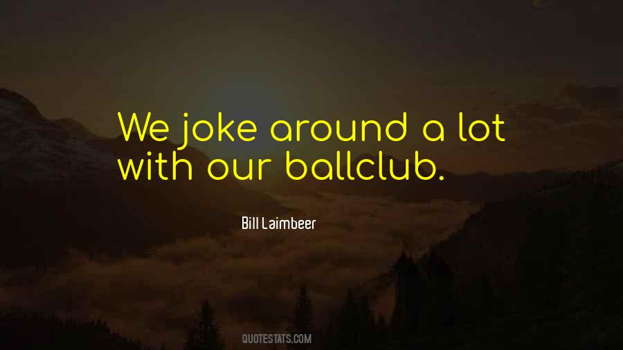 Bill Laimbeer Quotes #824886