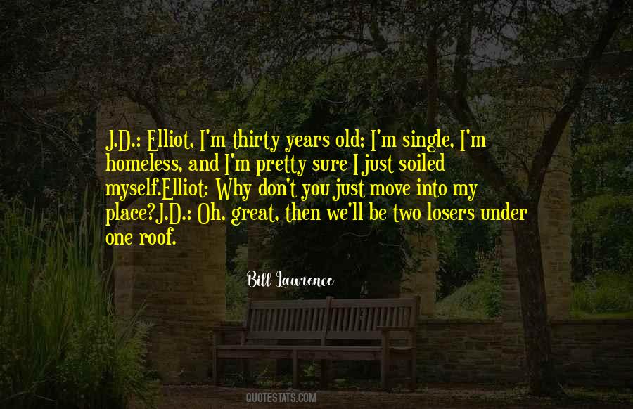 Bill Lawrence Quotes #1423271