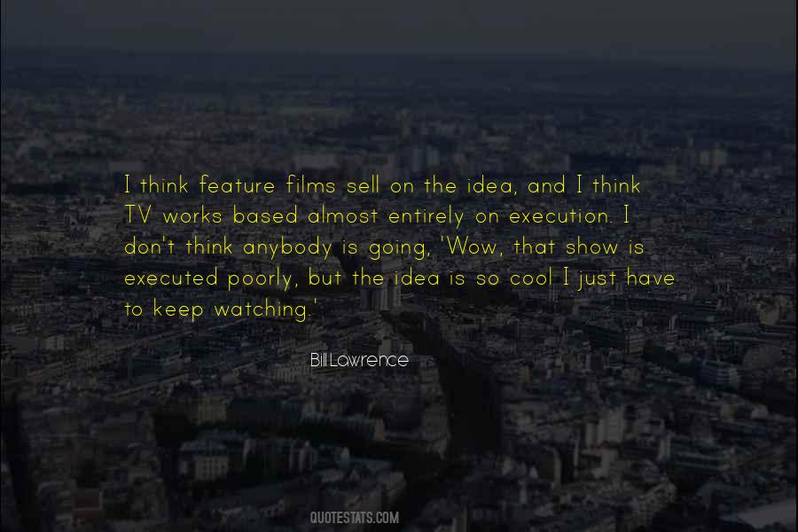 Bill Lawrence Quotes #288471