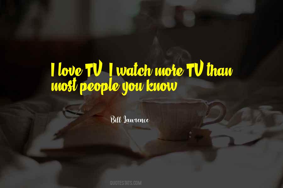 Bill Lawrence Quotes #61471