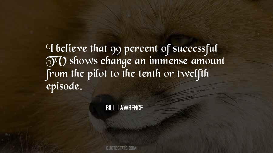 Bill Lawrence Quotes #646378