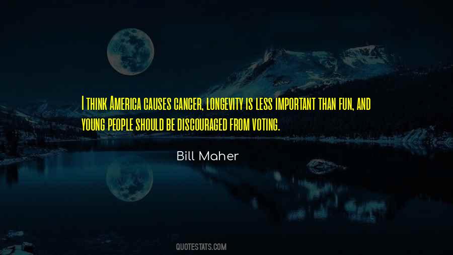 Bill Maher Quotes #1300857