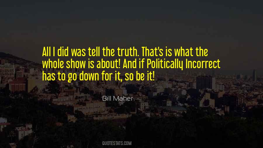 Bill Maher Quotes #633503