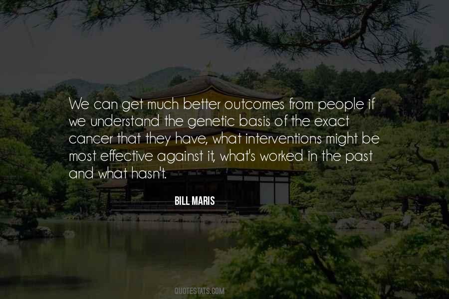 Bill Maris Quotes #1154969