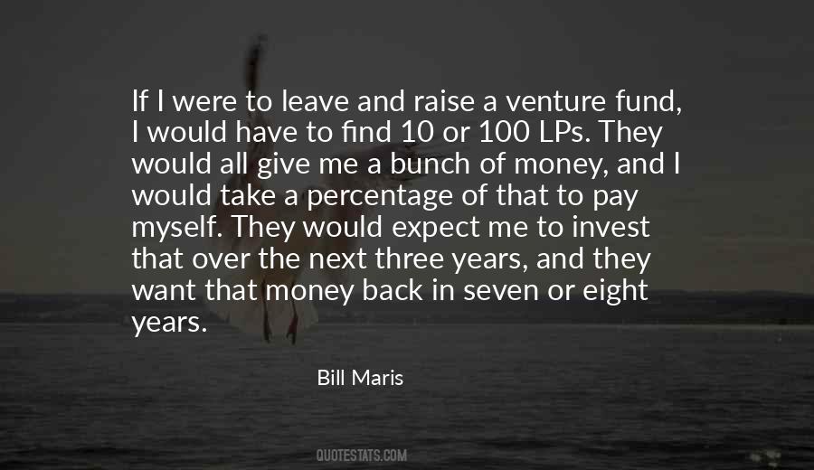 Bill Maris Quotes #1525971