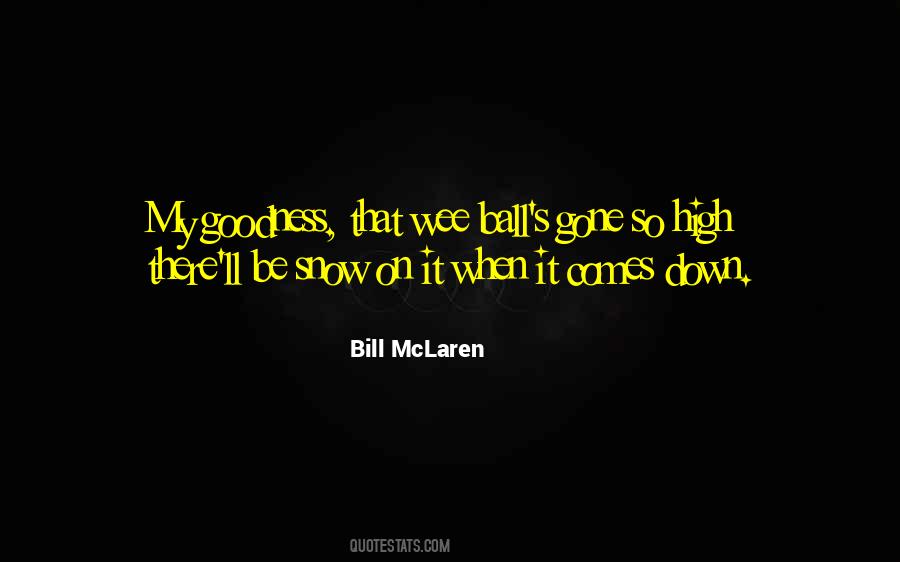 Bill McLaren Quotes #1084907