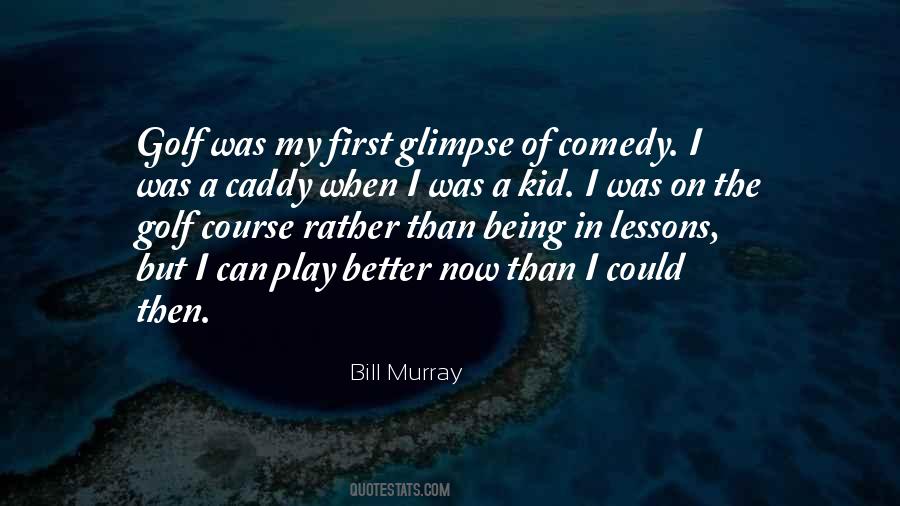 Bill Murray Quotes #1354620