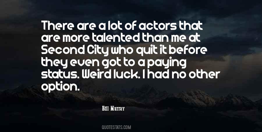 Bill Murray Quotes #1641618