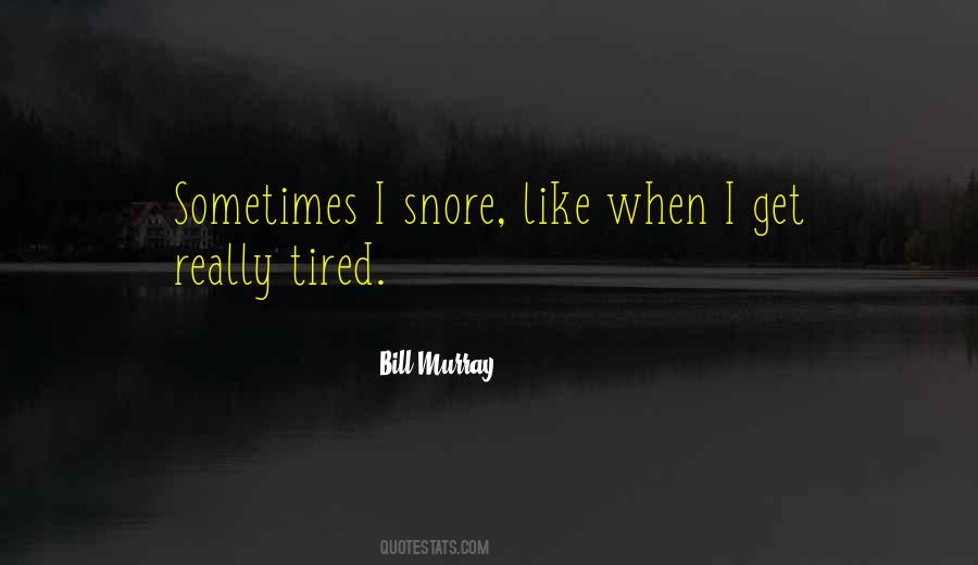 Bill Murray Quotes #1723871