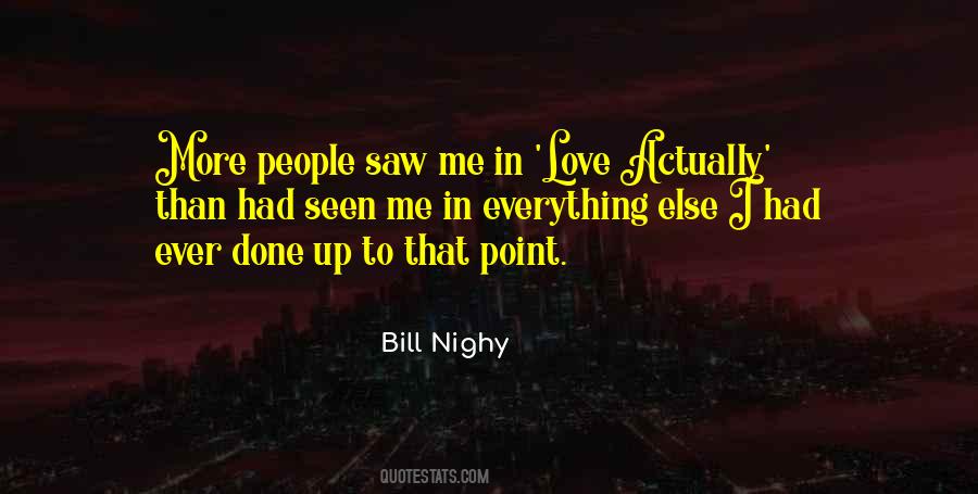 Bill Nighy Quotes #1299423