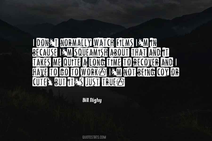 Bill Nighy Quotes #1742170