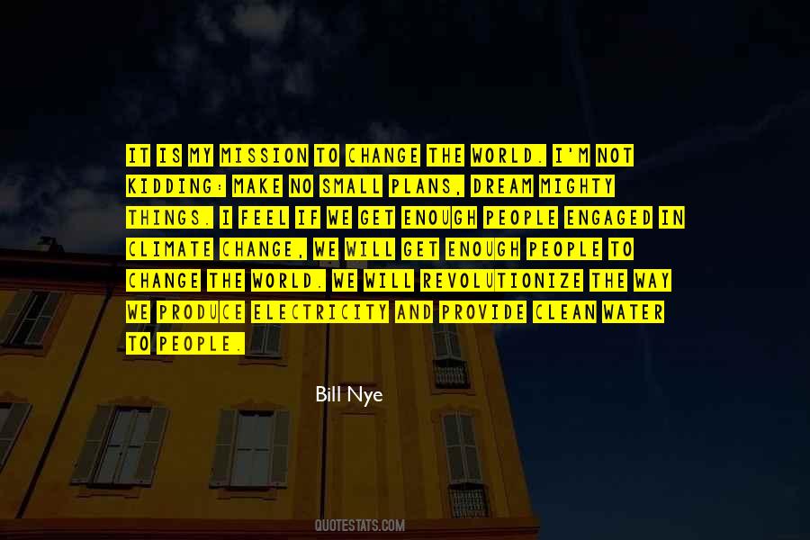 Bill Nye Quotes #1587818