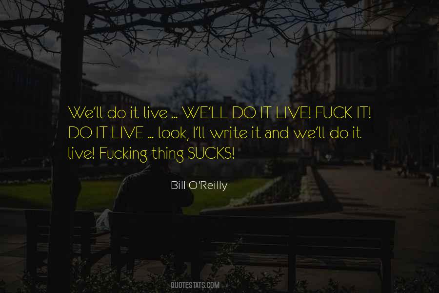 Bill O'Reilly Quotes #1599376