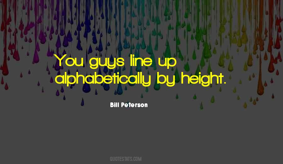 Bill Peterson Quotes #890902
