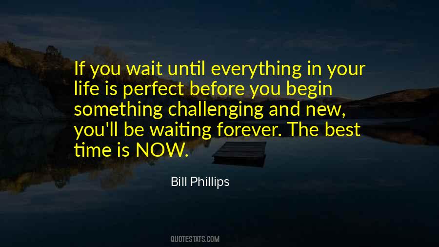 Bill Phillips Quotes #1508149