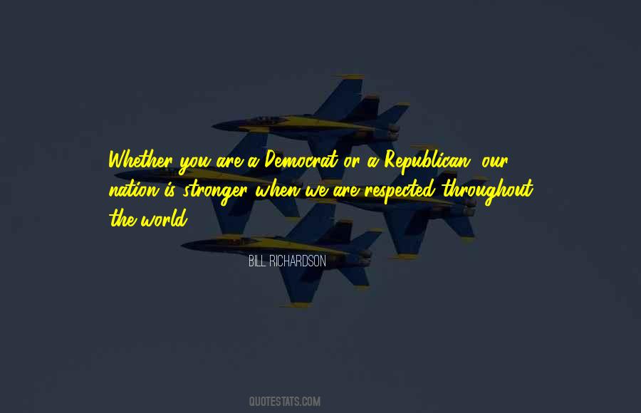 Bill Richardson Quotes #1124910