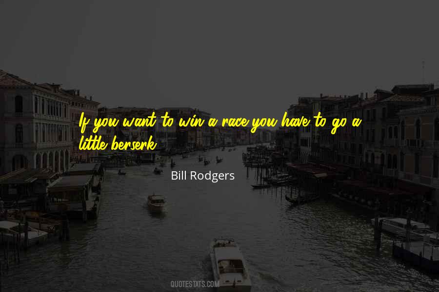 Bill Rodgers Quotes #1771055